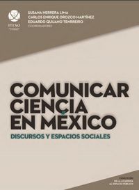 Produktbild: Comunicar ciencia en M&eacute;xico: Discursos y espacios sociales