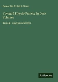 Produktbild: Voyage &agrave; l'Ile-de-France; En Deux Volumes