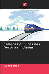 Produktbild: Rela&ccedil;&otilde;es p&uacute;blicas nas ferrovias indianas