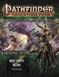 Produktbild: Pathfinder Adventure Path: Strange Aeons Part 5 of 6: What Grows Within