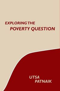 Produktbild: Patnaik, U: Exploring the Poverty Question