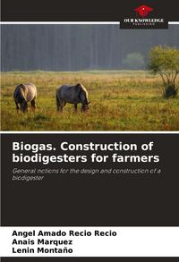 Produktbild: Biogas. Construction of biodigesters for farmers