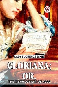 Produktbild: Gloriana; Or, The Revolution Of 1900