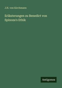 Produktbild: Erl&auml;uterungen zu Benedict von Spinoza's Ethik