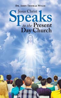 Produktbild: Jesus Christ Speaks to the Present Day Church