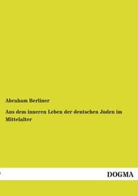 Produktbild: Aus dem inneren Leben der deutschen Juden im Mittelalter