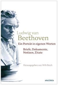 Produktbild: Ludwig van Beethoven. Ein Portr&auml;t in eigenen Worten