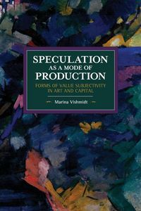 Produktbild: Speculation as a Mode of Production