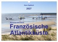 Produktbild: Momente einer Reise - Franz&ouml;sische Atlantikk&uuml;ste (Wandkalender 2027 DIN A3 quer), CALVENDO Monatskalender