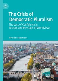 Produktbild: The Crisis of Democratic Pluralism