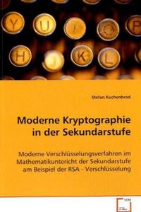 Produktbild: Kuchenbrod Stefan: Moderne Kryptographie in der Sekundarstuf