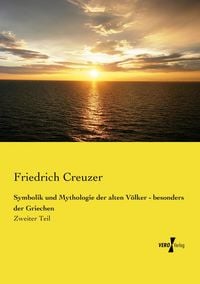 Produktbild: Symbolik und Mythologie der alten V&ouml;lker - besonders der Griechen