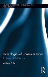 Produktbild: Technologies of Consumer Labor