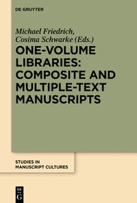 Produktbild: One-Volume Libraries: Composite and Multiple-Text Manuscripts