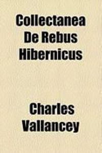 Produktbild: Collectanea de Rebus Hibernicus