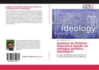 Produktbild: An&aacute;lisis de Pol&iacute;tica Educativa desde un enfoque pol&iacute;tico-ideol&oacute;gico