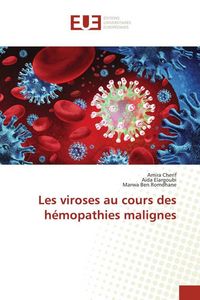 Produktbild: Les viroses au cours des h&eacute;mopathies malignes