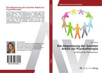 Bild vom Artikel Die Abgrenzung der Sozialen Arbeit zur Psychotherapie vom Autor Carina Wöran