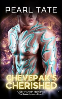 Produktbild: Chevepak's Cherished - A Sci-Fi Alien Romance (The Quasar Lineage, #11)