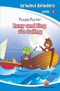 Produktbild: Roxy and Zing Go Sailing (Purple Turtle, English Graded Readers, Level 3)