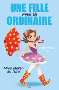 Produktbild: Miss M&eacute;t&eacute;o en tutu