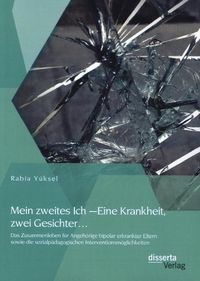 Bild vom Artikel Mein zweites Ich - Eine Krankheit, zwei Gesichter... vom Autor Rabia Yüksel