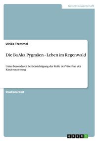 Produktbild: Die Ba Aka Pygm&auml;en - Leben im Regenwald