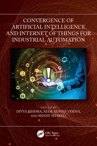Produktbild: Convergence of Artificial Intelligence and Internet of Things for Industrial Automation