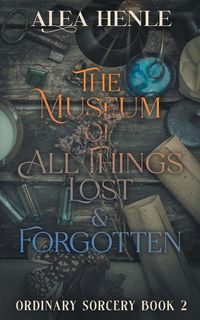 Produktbild: The Museum of All Things Lost & Forgotten