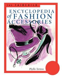 Produktbild: The Fairchild Encyclopedia of Fashion Accessories
