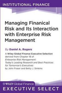 Produktbild: Managing Financial Risk and Its Interaction with Enterprise Risk Management
