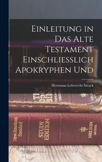 Produktbild: Einleitung in das Alte Testament Einschliesslich Apokryphen Und