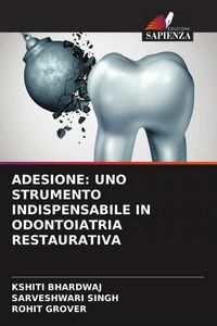 Produktbild: Adesione: Uno Strumento Indispensabile in Odontoiatria Restaurativa