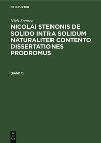 Produktbild: Niels Stensen: Nicolai Stenonis De solido intra solidum naturaliter contento dissertationes prodromus. [Band 1]