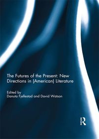 Produktbild: The Futures of the Present: New Directions in (American) Literature