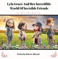 Produktbild: Lyla Grace And Her Incredible World Of Invisible Friends