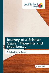 Produktbild: Journey of a Scholar Gypsy : Thoughts and Experiences