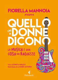 Produktbild: Quello che le donne dicono. La musica &egrave; una cosa da ragazze