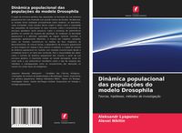 Produktbild: Din&acirc;mica populacional das popula&ccedil;&otilde;es do modelo Drosophila