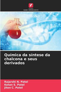 Produktbild: Qu&iacute;mica da s&iacute;ntese da chalcona e seus derivados