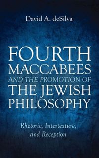 Produktbild: Fourth Maccabees and the Promotion of the Jewish Philosophy
