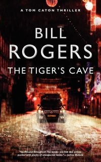 Bild vom Artikel The Tiger's Cave vom Autor Bill Rogers