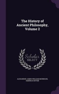 Produktbild: The History of Ancient Philosophy, Volume 2