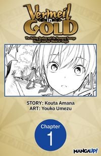 Produktbild: Vermeil in Gold: The Failing Student and the Strongest Scourge Plunge Into the World of Magic #001