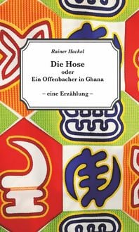 Produktbild: Die Hose oder Ein Offenbacher in Ghana