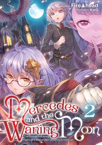 Produktbild: Mercedes and the Waning Moon: The Dungeoneering Feats of a Discarded Vampire Aristocrat Volume 2