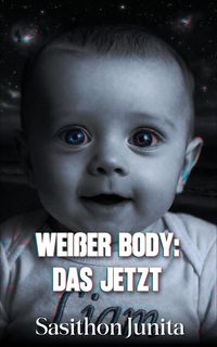Produktbild: Wei&szlig;er Body: Das Jetzt