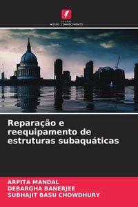 Produktbild: Repara&ccedil;&atilde;o e reequipamento de estruturas subaqu&aacute;ticas