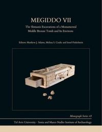 Produktbild: Megiddo VII - The Shmunis Excavations of a Monumental Middle Bronze Tomb and Its Environs