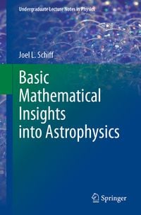 Produktbild: Basic Mathematical Insights into Astrophysics